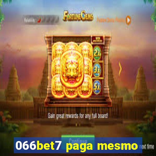 066bet7 paga mesmo